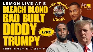 Lemon LIVE at 5  BLEACH BLOND BAD BUILT DIDDY TRUMPY  May 20th 2024 [upl. by Nosyt]