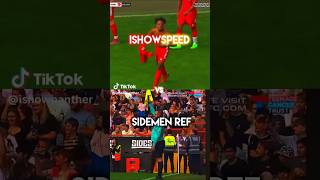 iShowSpeed vs Sidemen Referee Comparison Edit ishowspeed edit sidemen [upl. by Dukie49]