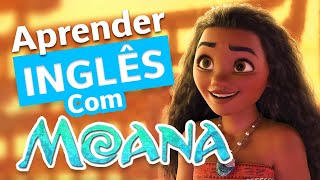 Aprender Ingles Com Filme MOANA [upl. by Anetsirk]