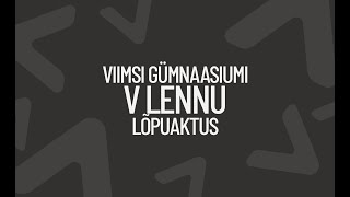 Viimsi Gümnaasiumi V lennu lõpuaktus [upl. by Alister129]