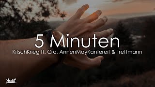 KitschKrieg  5 Minuten Lyrics  Lyric Video feat Cro AnnenMayKantereit amp Trettmann [upl. by Acnairb494]