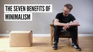 How Minimalism has made me a better creator  7 Benefits of Minimalism [upl. by Ayatnahs102]