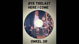 Onkel 2r Øye trelast here i come [upl. by Netnerb]