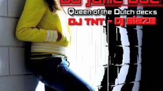 DJ JANE DOE quotQUEEN OF THE DUTCH DECKSquot WITH DJ BLAZE amp DJ TNT [upl. by Arehs]