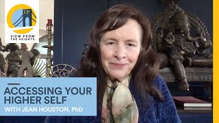 Accessing Your Higher Self View From the Heights  Jean Houston PhD [upl. by Humberto122]