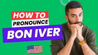 How to Pronounce BON IVER Correctly in American English  Pronunciation Practice [upl. by Eenalem255]