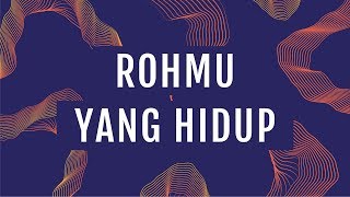 RohMu yang Hidup Official Lyric Video  JPCC Worship [upl. by Anairotciv11]