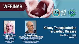 KDIGOISN Kidney Transplantation amp Cardiac Disease Webinar [upl. by Demmer]