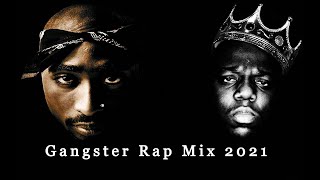 👑 2PAC amp The Notorious BIG👑 Hard Gangster Rap Mix 2021  ft EminemCJDa BabyEazy ENasIce Cube [upl. by Ednalrim]