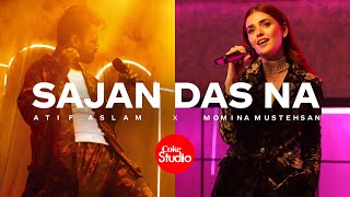 Coke Studio  Season 14  Sajan Das Na  Atif Aslam x Momina Mustehsan [upl. by Harneen]