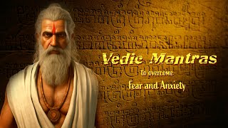 Vedic Mantras To Overcome Fear and Anxiety [upl. by Negem92]