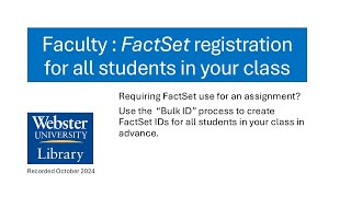 Faculty Create FactSet IDs for your students recorded October 27 2024 [upl. by Clo]