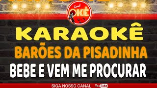 Karaokê cover Barões da Pisadinha  Bebe e vem me procurar [upl. by Rise]