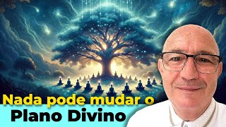 Nada pode mudar o Plano Divino [upl. by Galen]