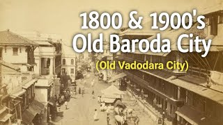 Old Baroda City or Rare Photos of Baroda City  Old Vadodara  Welcome India [upl. by Lerret]