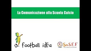 La comunicazione alla Scuola Calcio  parte 1 [upl. by Ognimod]