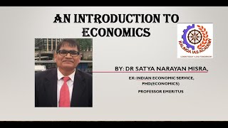 INTRODUCTION TO ECONOMICS CLASS by Prof S N Mishra l LECTURE  01 l MUST WATCH [upl. by Erickson]