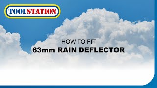 How to Install the Stormguard Rain Deflector StepbyStep Guide  Toolstation [upl. by Eenaej]