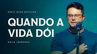 Deive Leonardo  Quando a vida dói [upl. by Maxy]