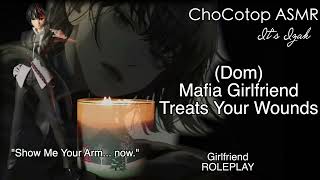 ASMR  Dom Mafia Girlfriend Treats Your Wounds SelfHarm Comfort Girlfriend Roleplay [upl. by Aynor482]