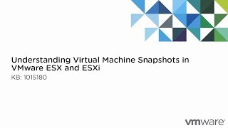 KB 1015180 Understanding Virtual Machine Snapshots in VMware ESX and ESXi [upl. by Rasia573]