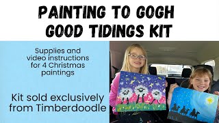 Painting to Gogh Good Tidings Kit  Kit sold exclusively on Timberdoodle [upl. by Tterab]