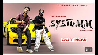 systumm  The UK07 Rider X Elvish Yadav  Official music video  sangam vigyaanik  Dushyant Bhatli [upl. by Ahsaeit792]