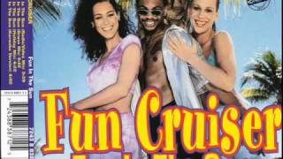 Fun Cruiser  Fun In The Sun RadioVideo Version HQ [upl. by Aridni]