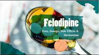 Felodipine  Uses Dosage Side Effects amp Mechanism  CCB [upl. by Horlacher107]