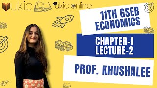 11th GSEB Economics Chapter1 Lec2  Class 11  Session 202223  UKIC  Prof Khushalee Kachchhy [upl. by Attenyt311]