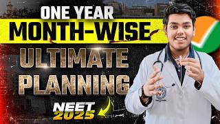 NEET 2025  ULTIMATE MONTHWISE PLANNING to score 700 Marks in NEET  Complete Roadmap neet2025 [upl. by Shepard]