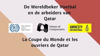 De Wereldbeker Voetbal en de arbeiders van Qatar  La Coupe du Monde et les ouvriers de Qatar [upl. by Angelis]