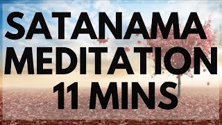 Satanama Meditation 11 min [upl. by Ecnerewal99]