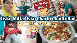 •Jisko Milta Usko Charbi Chadti Hai 🤪  Biryani Phir Se Bani 😋 • Vlog  madinashaikh [upl. by Lutim]