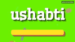 USHABTI  HOW TO PRONOUNCE IT ushabti [upl. by Grega89]