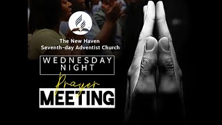 New Haven SDA Church  Wednesday Prayer and Praise Service  December 112024 [upl. by Wistrup]