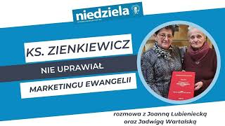 Ks Aleksander Zienkiewicz coraz bliżej ołtarzy Rozmowa o kapłanie który nie uprawiał marketingu [upl. by Aimaj177]