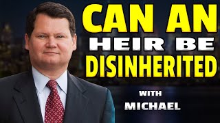 Can an Heir be Disinherited J Michael Young 800 3231857 [upl. by Illona472]