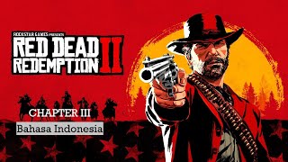 Storyline amp Gameplay RDR II Chapter 3 quotAN HONEST MISTAKEquot Bahasa Indonesia [upl. by Saravat]