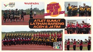 Jelang PON XXI 2024 Atlet Drum Band Sumut Aceh Dan Jatim Latihan Bersama [upl. by Wolbrom]