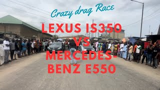 E550 vs IS350 DRAG RACE [upl. by Reba71]