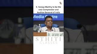 K Sanjay Murthy to be the new Comptroller and Auditor General of India cag nodbysc [upl. by Aizirtap]