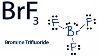 How to Draw the Lewis Dot Structure for BrF3 Boron trifluoride [upl. by Annais]