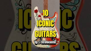 10 ICONIC GUITARS EP1 The Stratocaster 🎸✨ [upl. by Weissberg940]