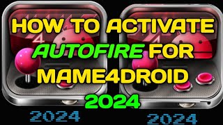 How to AUTOFIRE in MAME4DROID 2024 Works for All Games [upl. by Ylelhsa387]