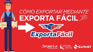 🔴📦 Cómo EXPORTAR mediante EXPORTA FÁCIL PERÚ 2022  Preguntas y respuestas [upl. by Enirrok]