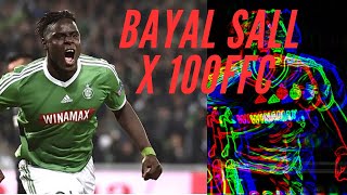 Bayal Sall X 100FFC [upl. by Darmit]