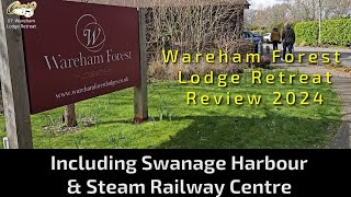 07 Wareham Forest Lodge Retreat reedited Dorset Review 2024 [upl. by Ferullo]