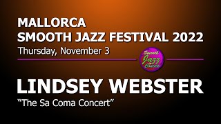 LINDSEY WEBSTER  Live in Spain  9th Mallorca Smooth Jazz Festival 2022 [upl. by Halford]