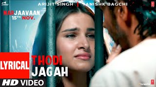 Lyrical Thodi Jagah Video  Riteish D Sidharth M Tara S  Arijit Singh  Tanishk Bagchi [upl. by Zailer]